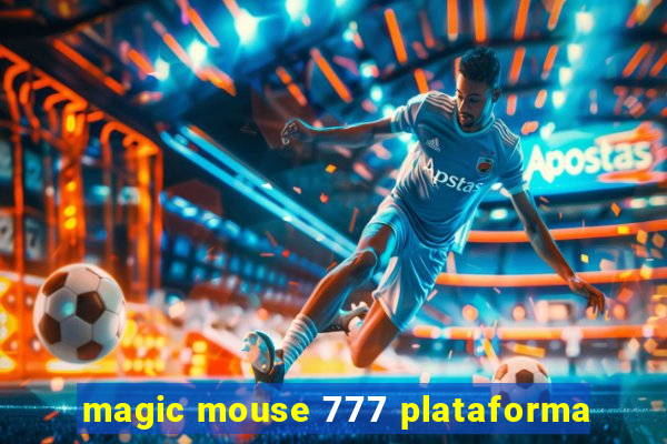 magic mouse 777 plataforma